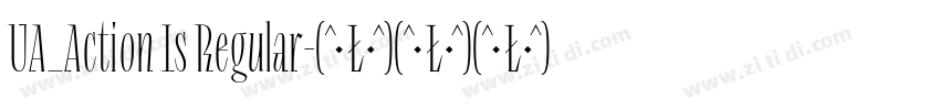 UA_Action Is Regular字体转换